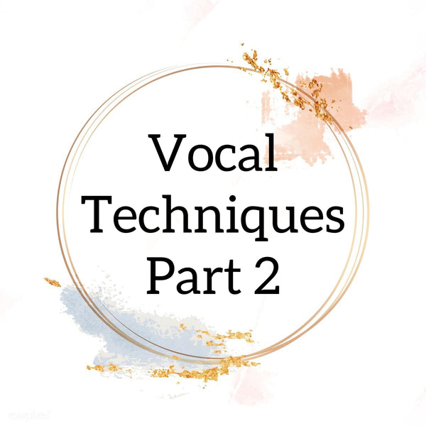 Vocal techniques - Part 2