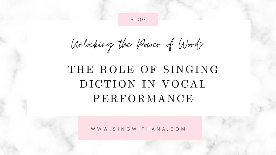 Unlocking the Power of Words: The Role of Singing Diction in Vocal Performance
